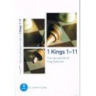 The Good Book Guide To 1 Kings 1-11 By James Hughes